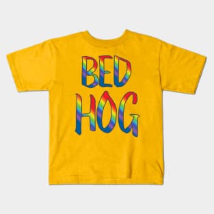 Bed hog Kids T-Shirt